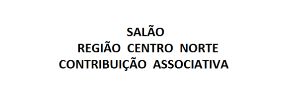 SALÃO – REGIÃO  CENTRO  NORTE – CONTRIBUIÇÃO  ASSOCIATIVA